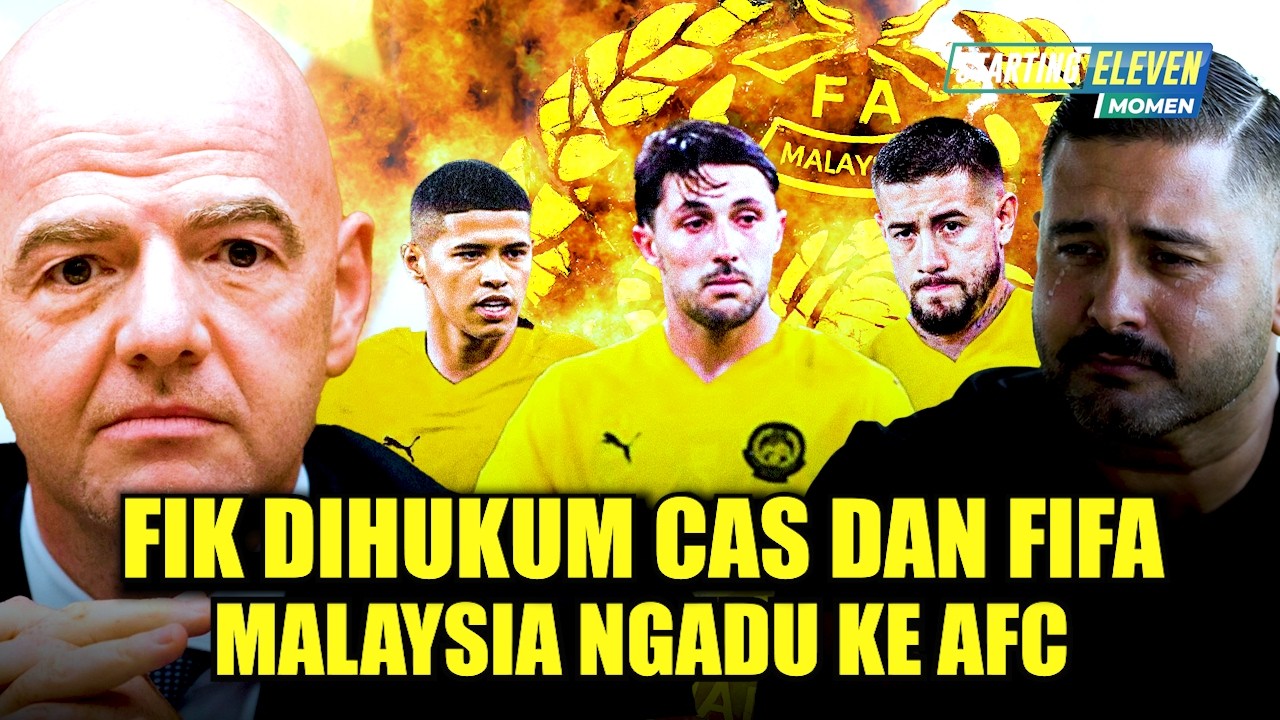 Bersatunya CAS dan FIFA Hukum Pelaku Naturalisasi Palsu Malaysia! FAM Hanya Bisa Merengek ke AFC