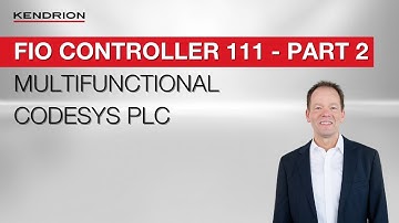 CODESYS Tutorial: FIO Controller 111 - Multifunctional CODESYS PLC - Part 2