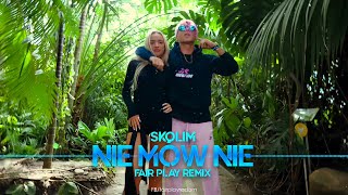 Skolim - Nie Mów Nie Fair Play Remix