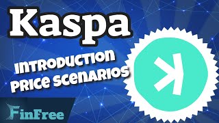 Kaspa $KAS introduction and price scenarios by FamFunFinFree 245 views 8 months ago 8 minutes, 23 seconds