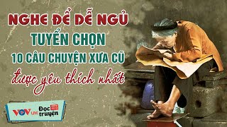 NGHE ĐỂ DỄ NGỦ -Tuyển Chọn 10 Truyện Ngắn HAY NHẤT | Đọc Truyện Đêm Khuya Đài Tiếng Nói Việt Nam VOV