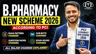 Information B.Pharm New Syllabus 2026 Explained | PCI New Scheme | Exam Pattern | New Subjects Guide