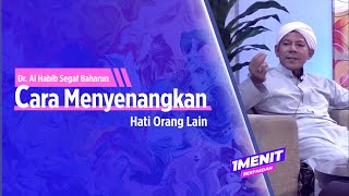 Cara Menyenangkan Hati Orang Lain | Satu Menit Berfaedah