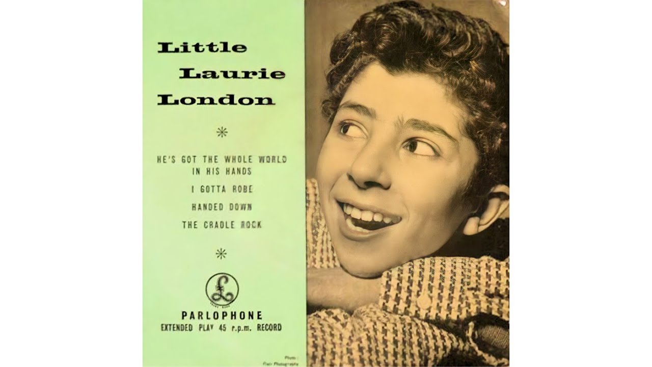 Laurie London - He's Got The Whole World In His Hands (1957) Laurie London - He's Got The Whole World In His Hands (1957)