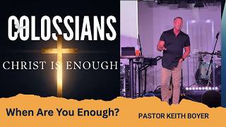 When Are You Enough / Keith Boyer / Message