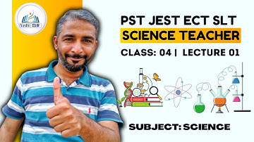 PST JEST ECT & Junior Science Teacher : Lecture 01