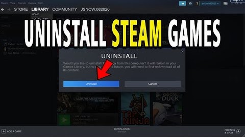 How To Uninstall Steam Games - Step By Step