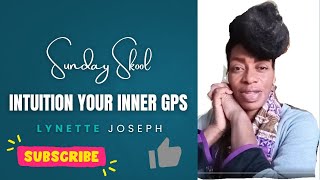 🔮 EPISODE 106: Intuition – Your Inner GPS   #SundaySkool106