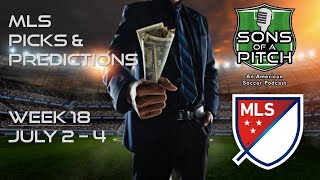Betting Picks & Predictions:  MLS Week 18, July 2-4