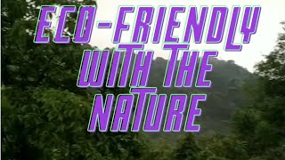 Eco-friendly with the nature|ft.Starboy.