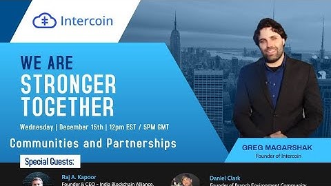 Intercoin Show Trailer: We are Stronger Together! Communities and Partnerships.