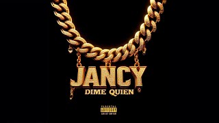 Jancy - Dime Quien? (Video Oficial)