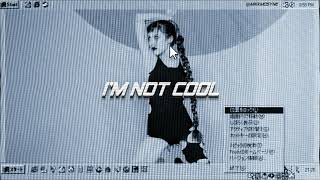 hyuna - i'm not cool (𝙨𝙡𝙤𝙬𝙚𝙙 + 𝙧𝙚𝙫𝙚𝙧𝙗)