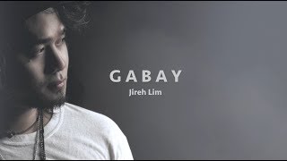 Video thumbnail of "Jireh Lim - Gabay *Lyrics* (Official Audio)"