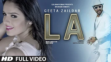 Geeta Zaildar : LA Full Video Song | Desi Crew | Latest Punjabi Song 2015