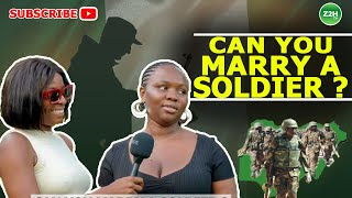 I CAN'T MARRY A SOLDIER BECAUSE HE CAN DIE ANYTIME.