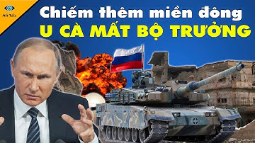 Nga Chiếm Thêm Lãnh Thổ Ở Miền Đông! BQP Ukraine Gánh Họa Lớn Giữa Thời Điểm Then Chốt