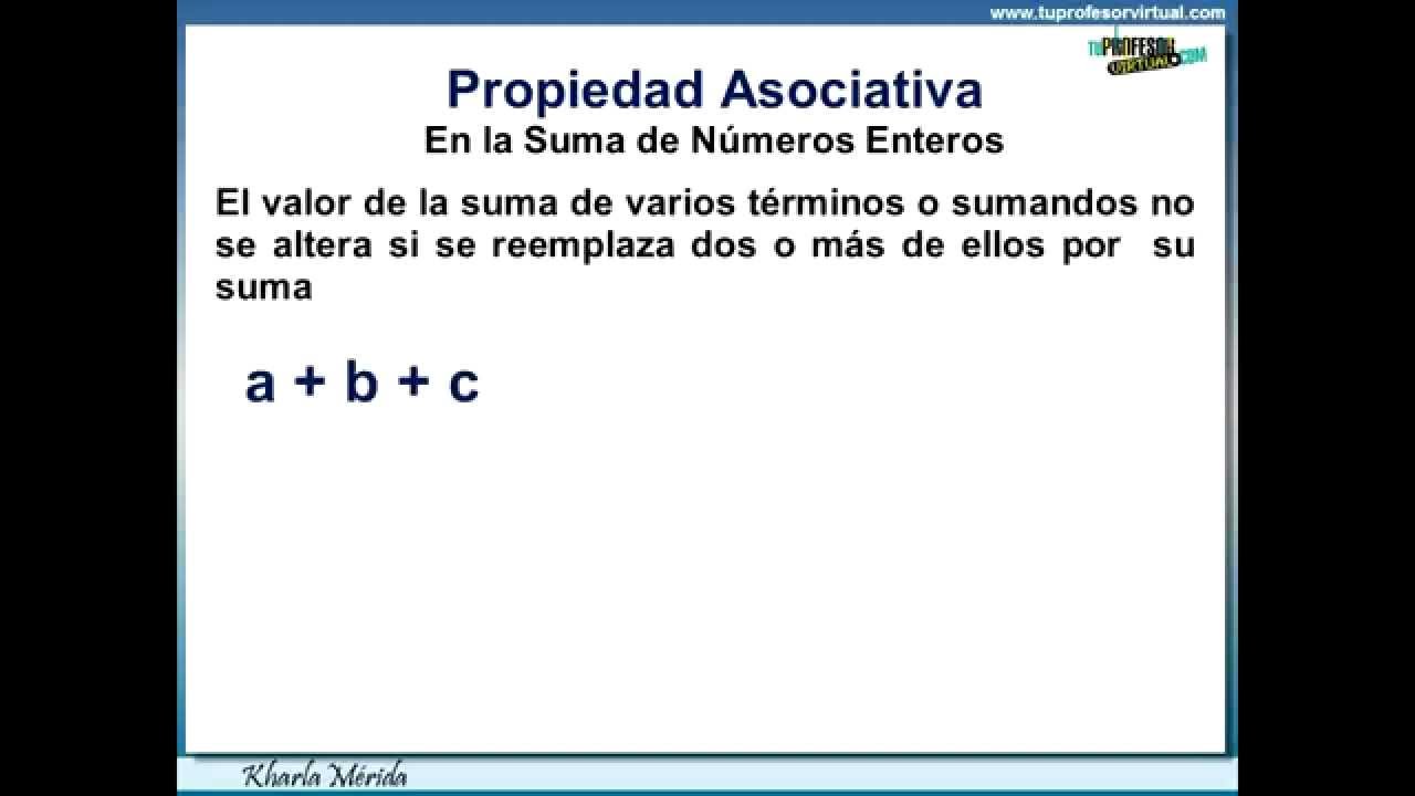 NÚMEROS ENTEROS Propiedades de la SumaAsociativa Lección 11 YouTube NÚMEROS ENTEROS Propiedades de la SumaAsociativa Lección 11 YouTube