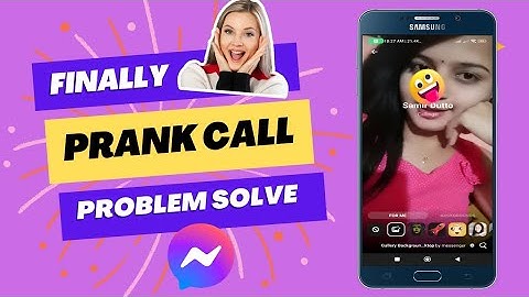 Finally messenger prank call problem solve. Last update 2024.