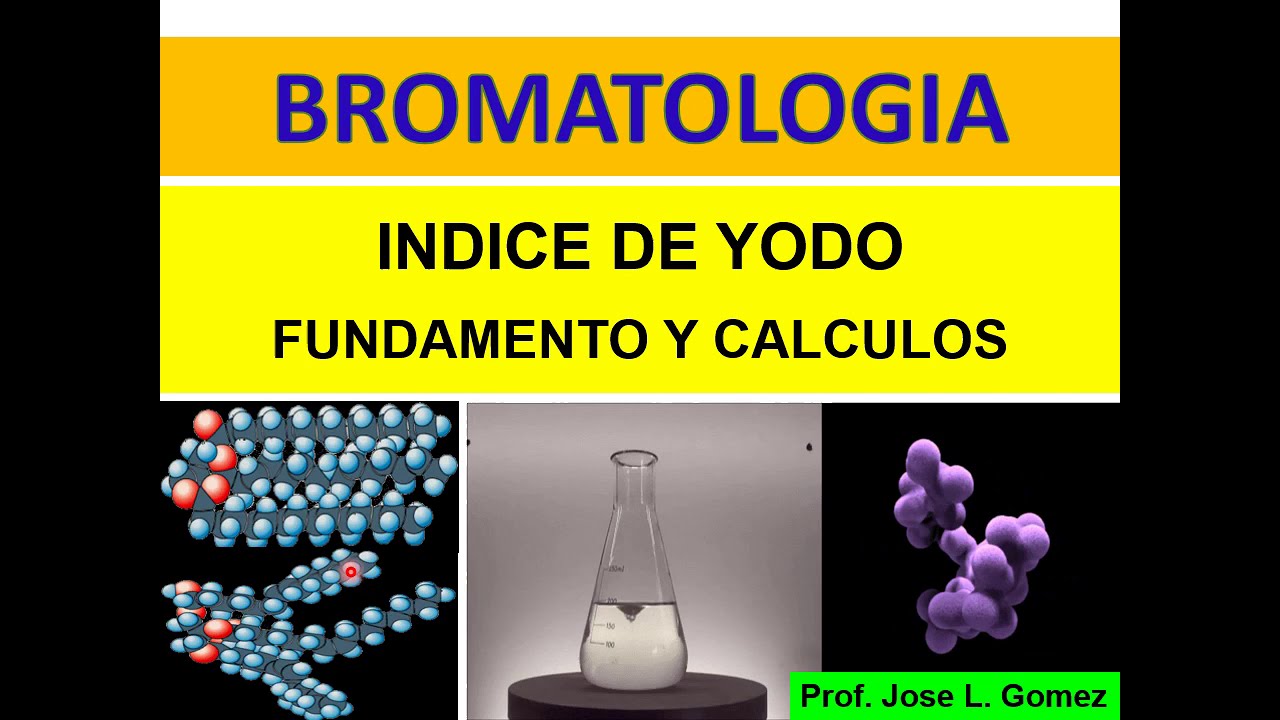 BROMATOLOGIA: Indice de Yodo (FUNDAMENTO) - YouTube