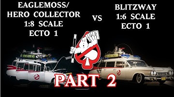 Ghostbusters Ecto 1 - 1:6 Scale Blitzway vs 1:8 Scale Hero Collector / Eaglesmoss - PART 2