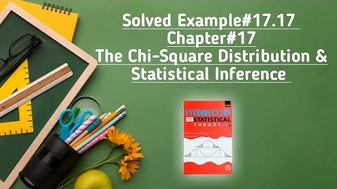 Solved Example#17.17 ||Chapter#17 ||The Chi-Square Distribution & Statistical Inference