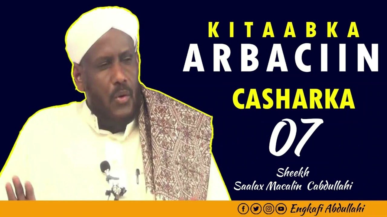 Kitaabka Arbaciin || Casharka 7aad || Sheekh Saalax