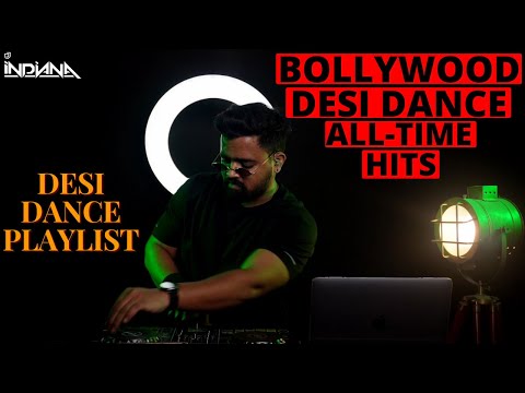 DJ Indiana Bollywood Desi Dance Bollywood Desi Mix Non Stop Dance Hits Desi Music Playlist 