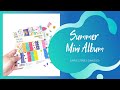 Summer Mini Album Process Video // Simple Stories Sunkissed