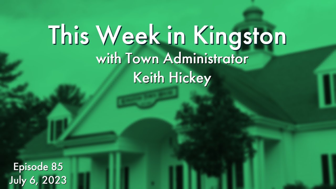 This Week in Kingston July 6, 2023 Road Closings and FY24 Info YouTube