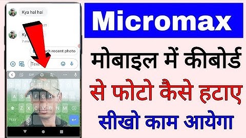 micromax mobile keyboard se photo kaise hataye।how to remove photo form keyboard in micromax phone