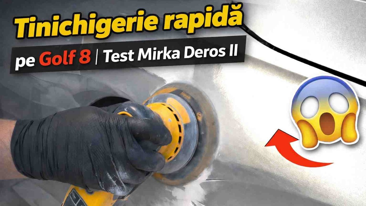 Tinichigerie rapida pe VW Golf 8 - Test Mirka Deros II, unul dintre cele mai eficiente șlefuitoare