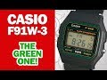 Casio F91W3 - THE GREEN ONE! - I Review Crap!