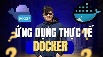 Các Ứng Dụng Của Docker Trong Thực Tế