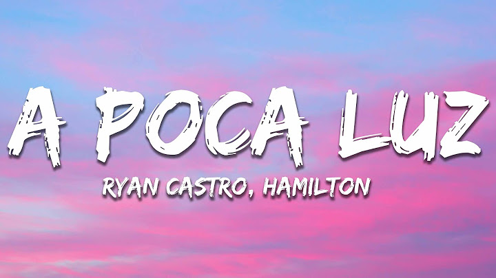 Ryan Castro, Hamilton - A POCA LUZ (Letra/Lyrics)