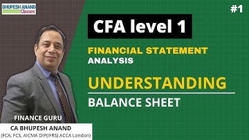 CFA level - 1 | Understanding Balance Sheet | FSA | Lec - 1 |CA Bhupesh Anand