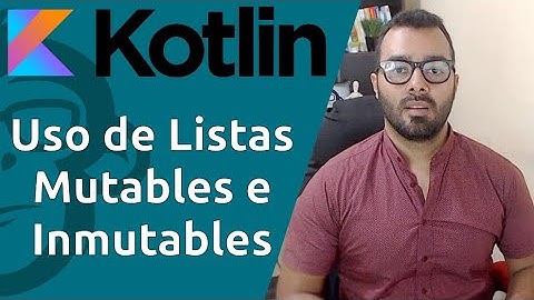 13. 👊 Trabajo con LISTAS en 👉 KOTLIN 👈