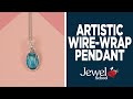 The Art of Wire Wrapping: Crafting Exquisite Pendants Like a Pro | Jewelry 101