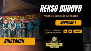 KINAYAKAN - REKSO BUDOYO Mendolo Bumireso Wonosobo #episode1