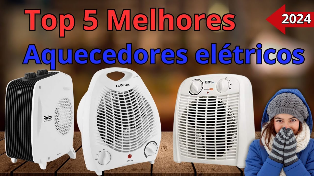 Qual o MELHOR AQUECEDOR ELÉTRICO 2024 TOP 5 MELHORES AQUECEDORES ...