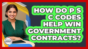 How Do PSC Codes Help Win Government Contracts?