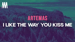 Artemas - I Like The Way You Kiss Me (Lyrics)