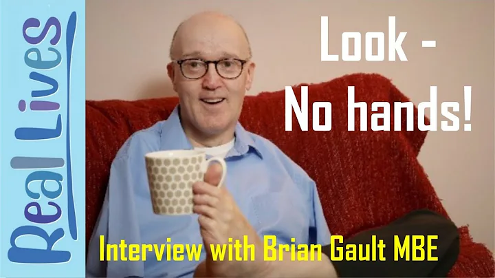 Real Lives with Brian Gault MBE - 'Look - No Hands!'