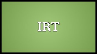 IRT Meaning