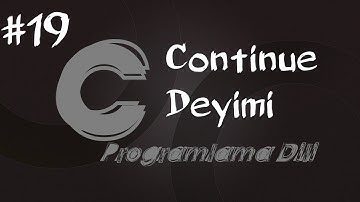 C Programlama Dersleri 19  - Döngülerde Continue Deyimi