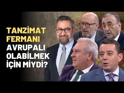 Tanzimat Fermanı Avrupalı Olabilmek İçin Miydi?