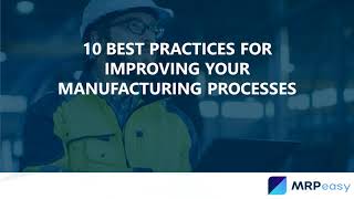 10 Best Practices for Improving Your Manufacturing Processes - Podcast 10 Best Practices for Improving Your Manufacturing Processes - Podcast
