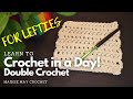 🧶Double Crochet | How to Crochet for LEFT HANDED Absolute Beginners | Lesson 5
