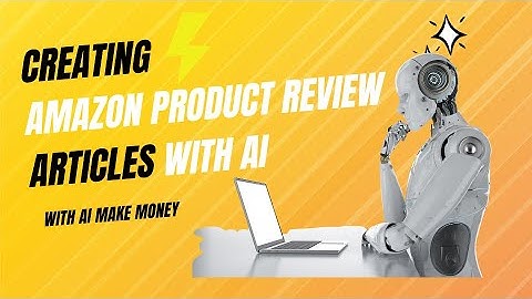 Creating Amazon Product Review Articles with AI