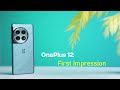 Oneplus 12 first impression